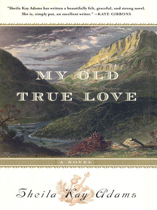 Title details for My Old True Love by Sheila Kay Adams - Available